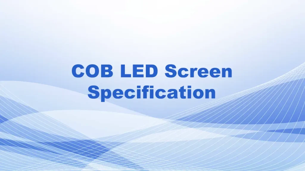 COB LED display Specification
